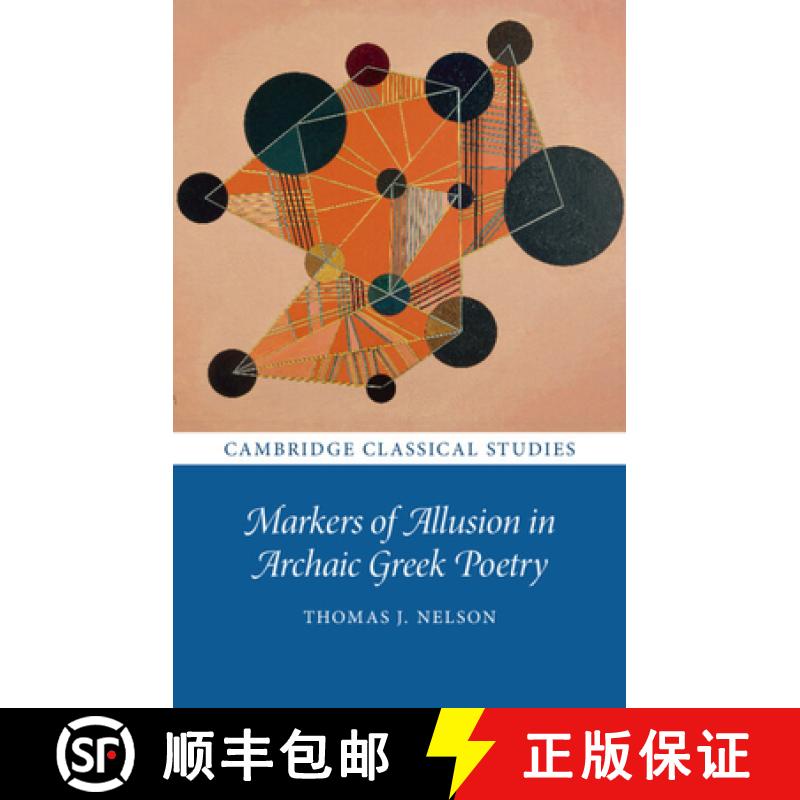 【3-4周达】Markers of Allusion in Archaic Greek Poetry [9781316514375]
