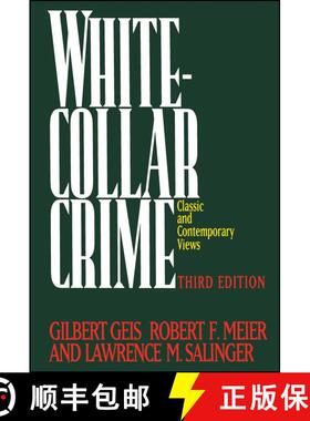【3-4周达】White-Collar Crime: Offenses in Business, Politics, and the Professions, 3rd ed [9780029116012]