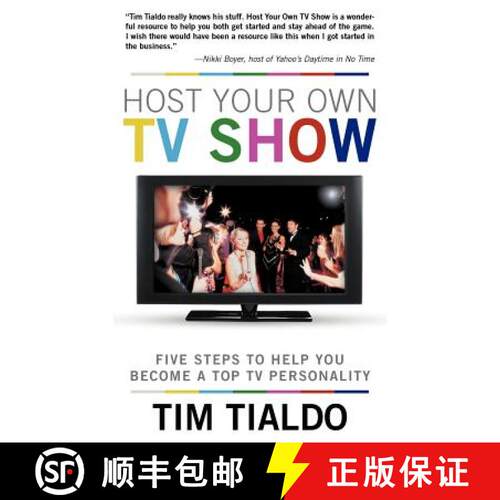 【3-4周达】Host Your Own TV Show: Five Steps to Help You Become a Top TV Personality [9781449771737]