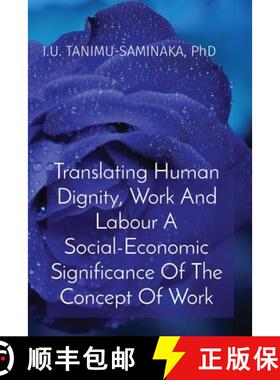 【3-4周达】Translating Human Dignity, Work And Labour A Social-Economic Significance Of The Concept O... [9781088182635]