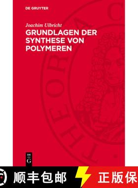 预订 Grundlagen Der Synthese Von Polymeren [9783112728505]