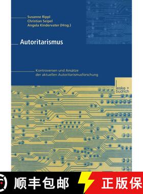 【3-4周达】Autoritarismus: Kontroversen und Ansätze der aktuellen Autoritarismusforschung [9783322913708]