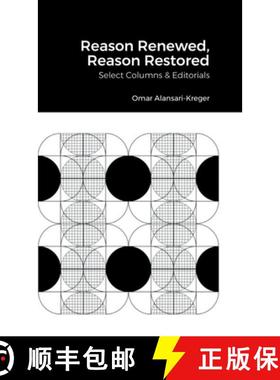 【3-4周达】Reason Renewed, Reason Restored: Select Columns & Editorials [9781387669202]