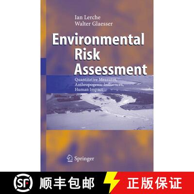 【3-4周达】Environmental Risk Assessment: Quantitative Measures, Anthropogenic Influences, Human Impact [9783540262497]