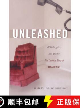 【3-4周达】Unleashed: Of Poltergeists and Murder: The Curious Story of Tina Resch [9780743482943]