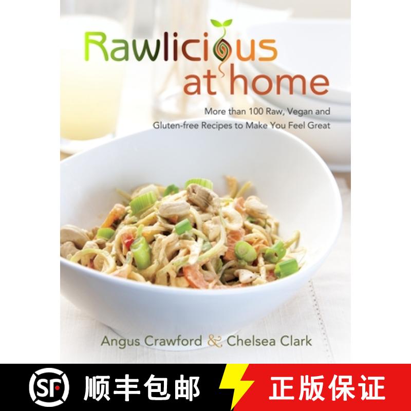 【3-4周达】Rawlicious at Home: More Than 100 Raw, Vegan and Gluten-Free Recipes to Make You Feel Grea... [9780449016183]