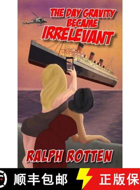 【3-4周达】The Day Gravity Became Irrelevant [9781644560006]