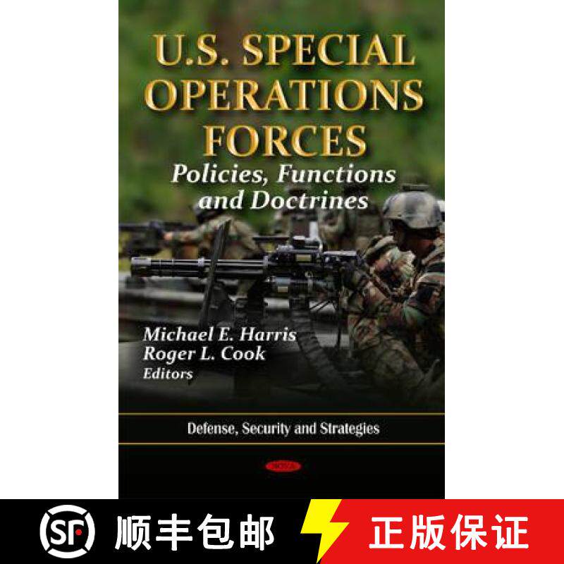 【3-4周达】U.S. Special Operations Forces: Policies, Functions and Doctrines [9781614705079]