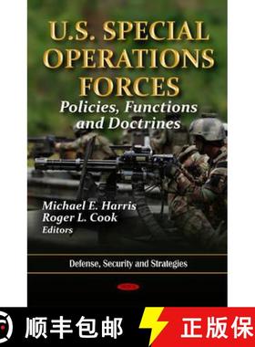 【3-4周达】U.S. Special Operations Forces: Policies, Functions and Doctrines [9781614705079]