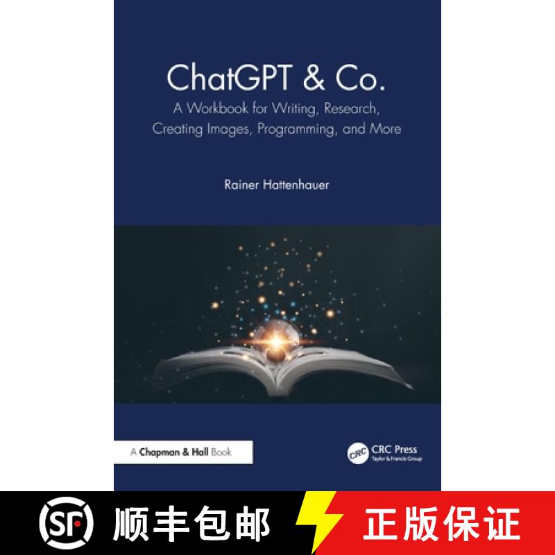 【3-4周达】ChatGPT & Co.: A Workbook for Writing, Research, Creating Images, Programming, and More [9781032799520]
