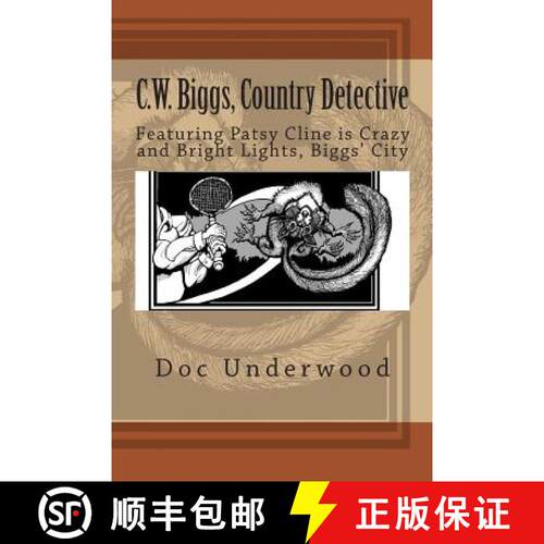 【3-4周达】C.W. Biggs, Country Detective: Featuring Patsy Cline is Crazy and Bright Lights, Biggs' City [9780989984102]