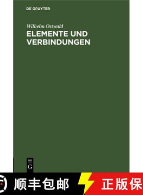预订 Elemente Und Verbindungen: Faraday-Vorlesung Gehalten Im Hörsaale Der Royal Institution Zu Lond... [9783112673775]