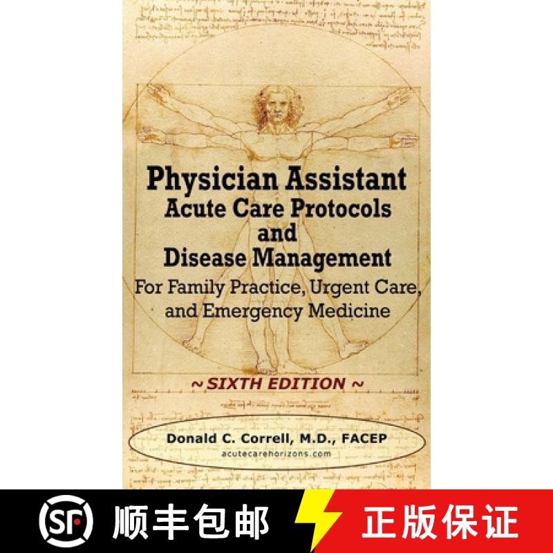 【2-3周达】Physician Assistant Acute Care Protocols and Disease Management - SIXTH EDITION: For Famil... [9781737738954]