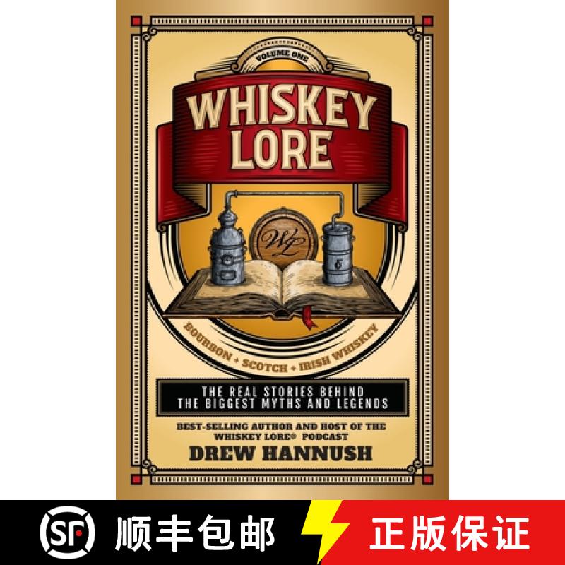 【3-4周达】Whiskey Lore: Volume One: Bourbon, Scotch, Irish Whiskey: The Real Stories Behind the Bigg... [9781734865196]图片