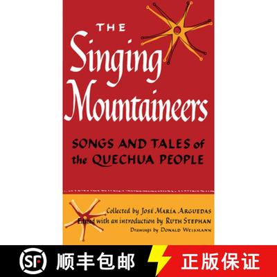 【3-4周达】The Singing Mountaineers: Songs and Tales of the Quechua People [9780292709942]