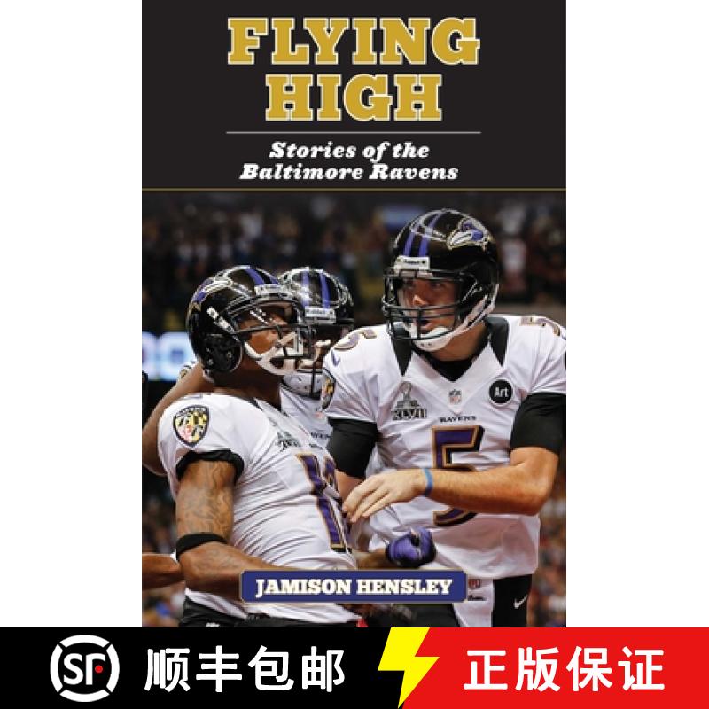 【3-4周达】Flying High: Stories of the Baltimore Ravens [9781613216583]