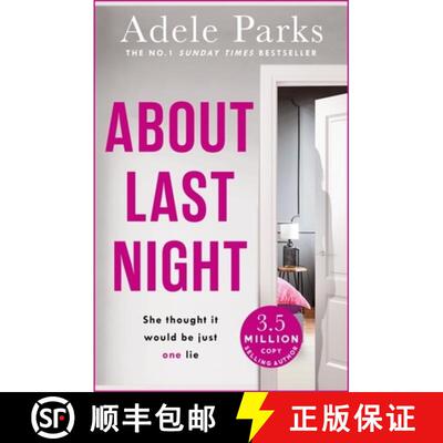 【3-4周达】About Last Night: A twisty, gripping novel of friendship and lies from the No. 1 Sunday Ti... [9780755371310]