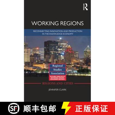 【3-4周达】Working Regions: Reconnecting Innovation and Production in the Knowledge Economy [9781138798526]