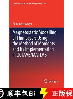 【3-4周达】Magnetostatic Modelling of Thin Layers Using the Method of Moments and Its Implementation ... [9783319779843]