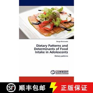 Adolescents and Food Intake Patterns Determinants 9783845401829 预订 Dietary