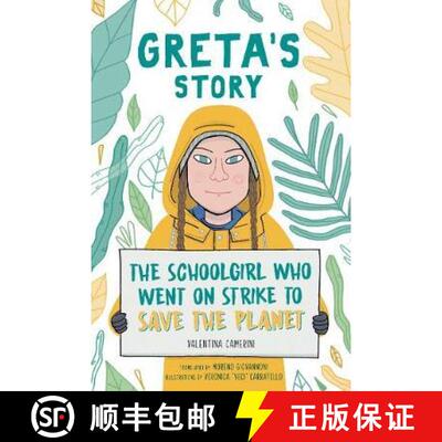 【3-4周达】Greta's Story: The Schoolgirl Who Went On Strike To Save The Planet [9781471190650]