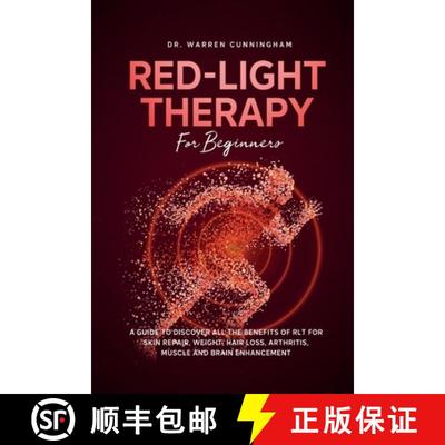 【3-4周达】Red Light Therapy For Beginners: A Guide To Discover All The Benefits Of RLT For Skin Repa... [9781787935471]