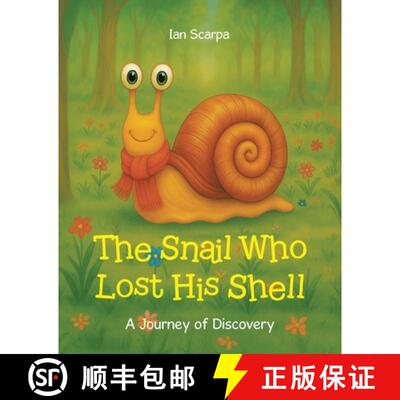 【3-4周达】The Snail Who Lost His Shell: A Journey of Discovery [9781834184760]