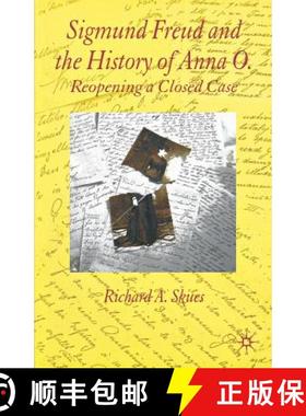 【3-4周达】Sigmund Freud and the History of Anna O.: Reopening a Closed Case [9780230224216]