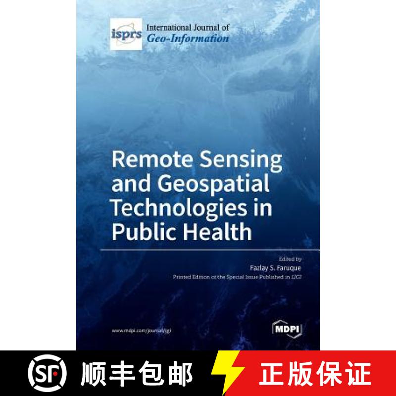 【4周达】Remote Sensing and Geospatial Technologies in Public Health [9783038971726]
