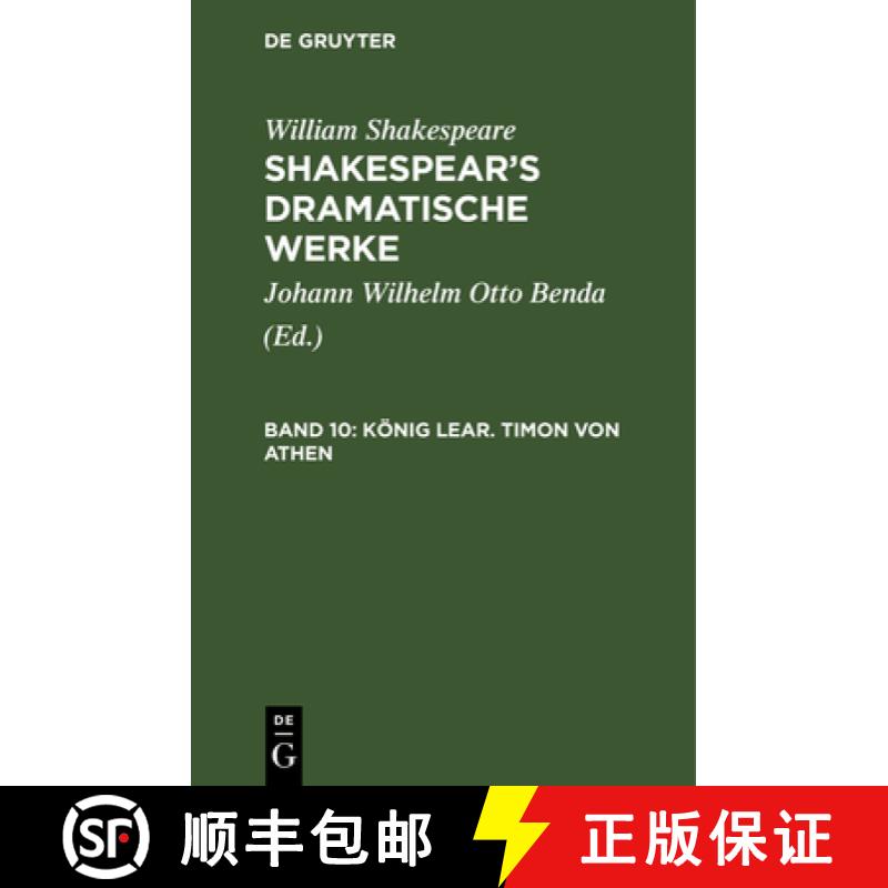 【3-4周达】König Lear. Timon Von Athen: Aus: [dramatische Werke] Shakespear's Dramatische Werke, Bd. 10 [9783111196404]