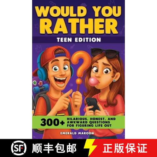 【3-4周达】Would You Rather - Teens Edition : 300+ Hilarious, Honest, and Awkward Questions for Figur... [9791255535362]