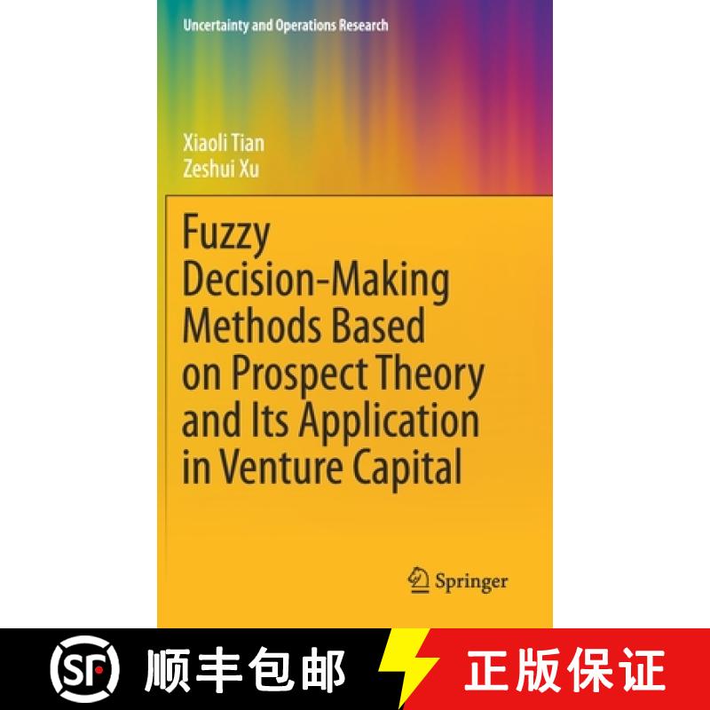 【3-4周达】Fuzzy Decision-Making Methods Based on Prospect Theory and Its Application in Venture Capital [9789811602429]