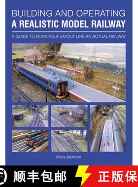 【3-4周达】Building and Operating a Realistic Model Railway: A Guide to Running a Layout Like an Actu... [9781785001697]