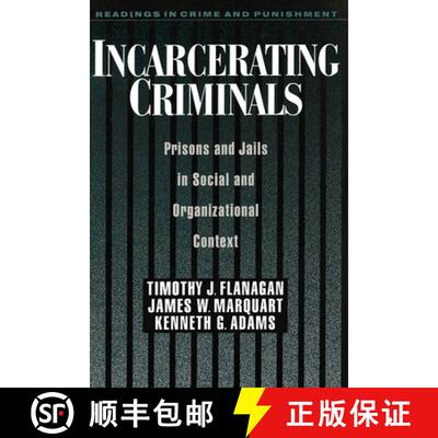 【3-4周达】Incarcerating Criminals: Prisons and Jails in Social and Organizational Context [9780195105414]