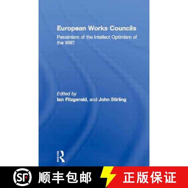 【3-4周达】European Works Councils : Pessimism of the Intellect Optimism of the Will? [9780415309868]