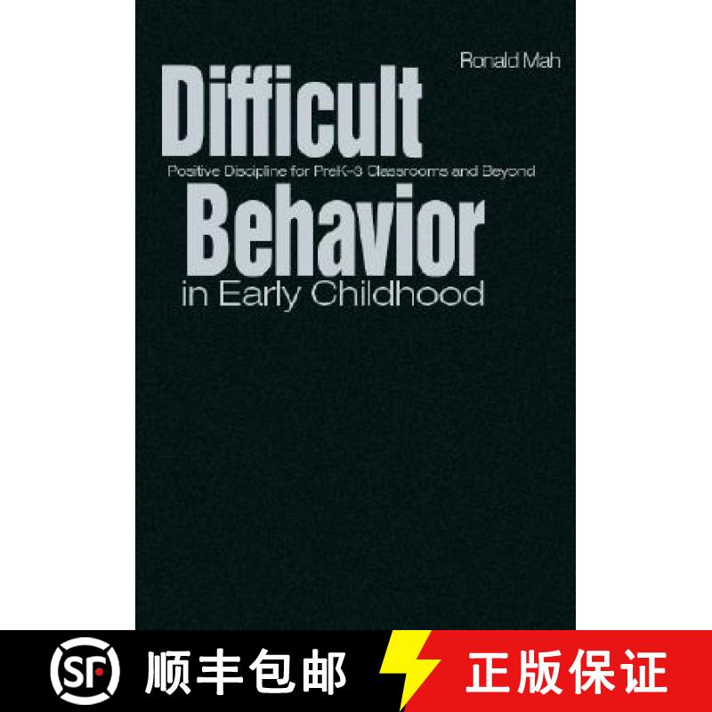 【3-4周达】Difficult Behavior in Early Childhood: Positive Discipline for PreK-3 Classrooms and Beyond [9781412937146]
