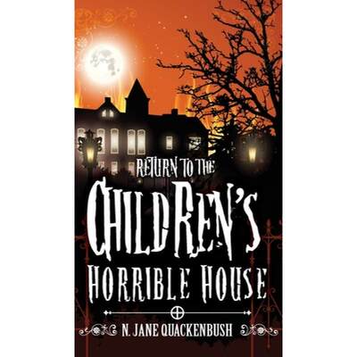 【4周达】Return To The Children's Horrible House [9780996892209]