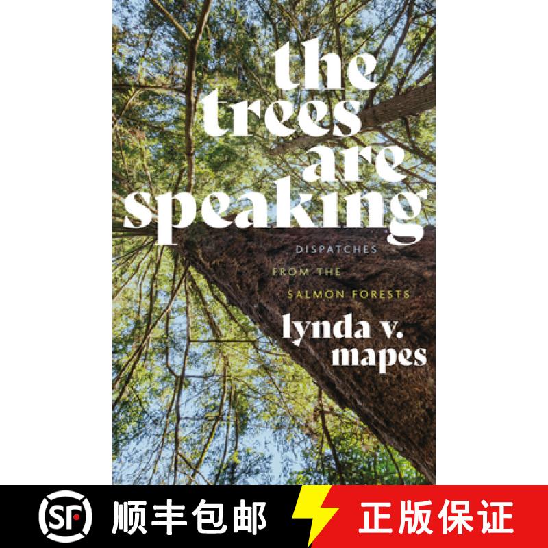 【3-4周达】The Trees Are Speaking: Dispatches from the Salmon Forests [9780295753676]