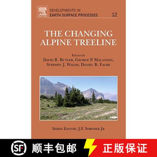 【3-4周达】精装 The Changing Alpine Treeline: The Example of Glacier National Park, Mt, USA Volume 12 [9780444533647]