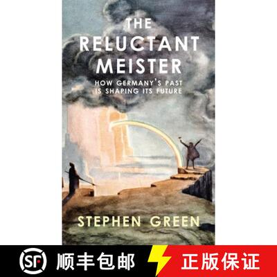预订 Reluctant Meister – How Germany`s Past is Shaping Its European Future [9781908323682]