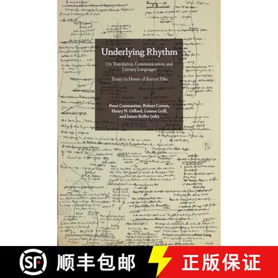 【3-4周达】Underlying Rhythm : On Translation, Communication, and Literary Languages. Essays in Honor... [9781800799806]