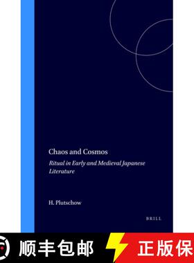 预订 Chaos and Cosmos: Ritual in Early and Medieval Japanese Literature [9789004086289]