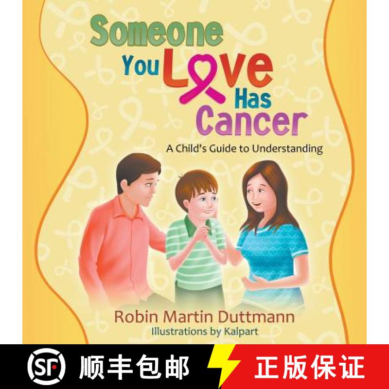 【3-4周达】Someone You Love Has Cancer: A Child's Guide to Understanding [9781681819495]