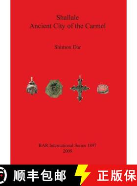【3-4周达】Shallale: Ancient City of the Carmel [9781407303796]