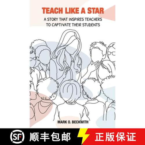 【3-4周达】Teach Like a Star: A Story That Inspires Teachers to Captivate Their Students [9798894068534]