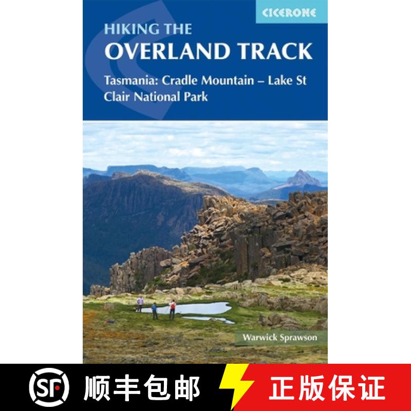 【2-3周达】Hiking the Overland Track: Tasmania: Cradle Mountain - Lake St Clair National Park [9781786310132]