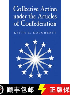 【3-4周达】Collective Action Under the Articles of Confederation [9780521782098]