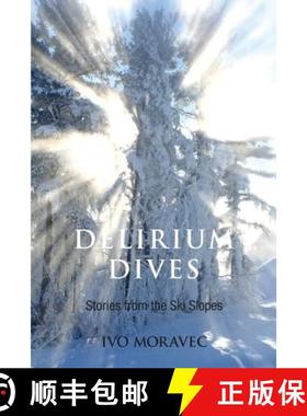 【3-4周达】Delirium Dives: Stories from the Ski Slopes [9780994912817]