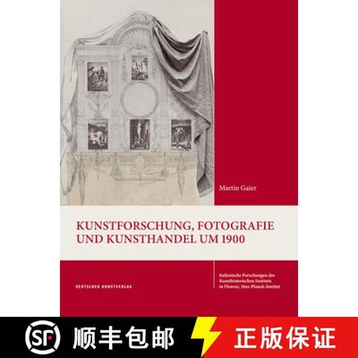 【3-4周达】Kunstforschung, Fotografie Und Kunsthandel Um 1900: Gustav Ludwigs Korrespondenzen Mit Wil... [9783422986343]