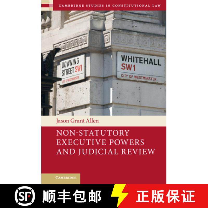 【3-4周达】Non-Statutory Executive Powers and Judicial Review [9781316510667]